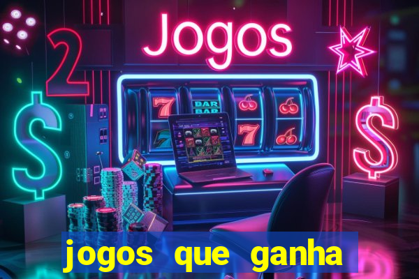 jogos que ganha dinheiro sem pagar